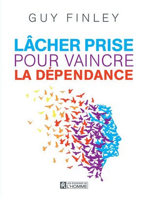 cover image of Lâcher prise pour vaincre la dépendance